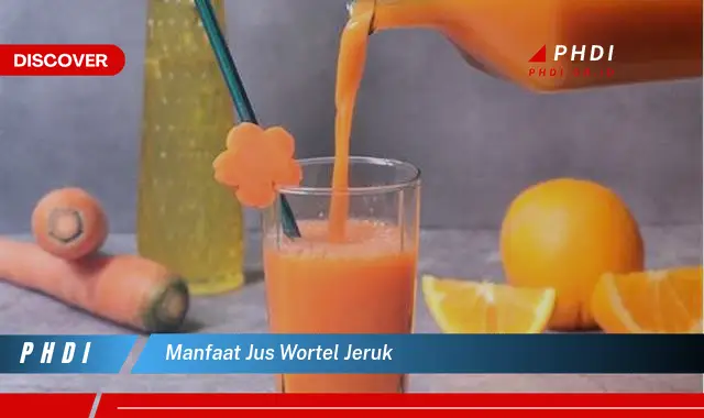 manfaat jus wortel jeruk