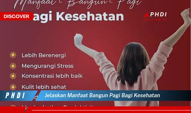 jelaskan manfaat bangun pagi bagi kesehatan