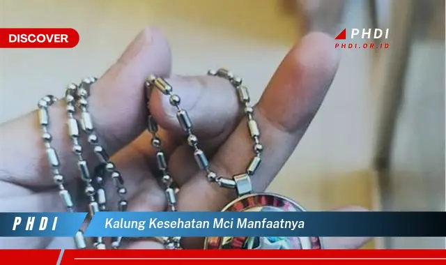 kalung kesehatan mci manfaatnya