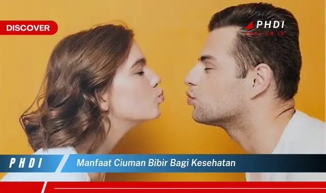 manfaat ciuman bibir bagi kesehatan