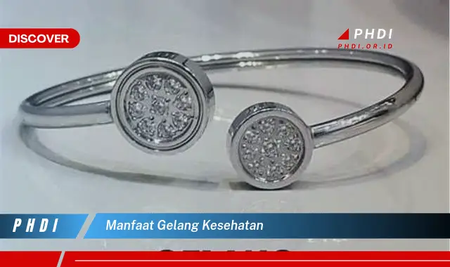 manfaat gelang kesehatan