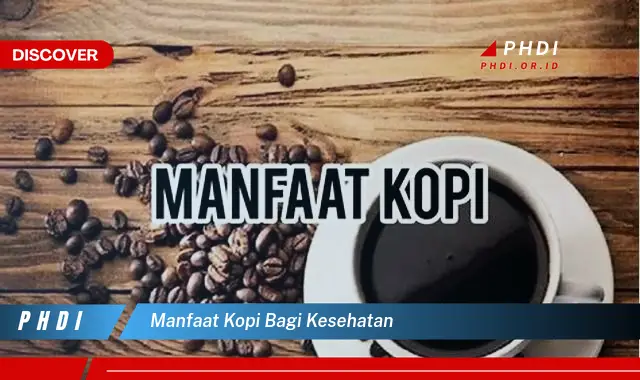 manfaat kopi bagi kesehatan