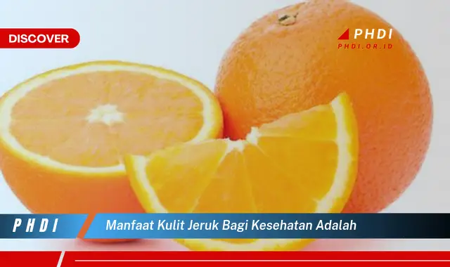 manfaat kulit jeruk bagi kesehatan adalah