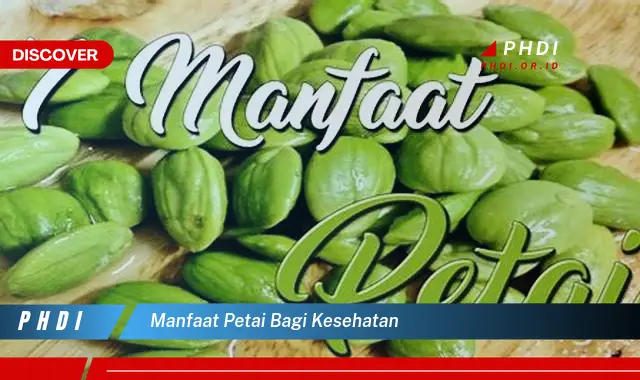 manfaat petai bagi kesehatan