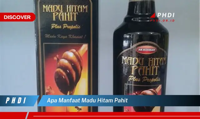 apa manfaat madu hitam pahit