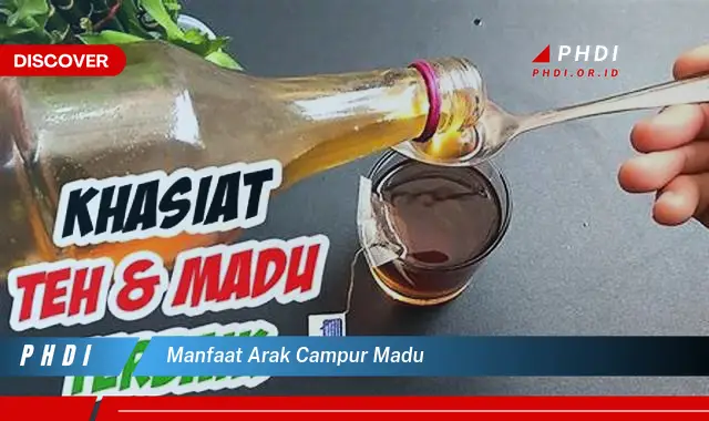 manfaat arak campur madu