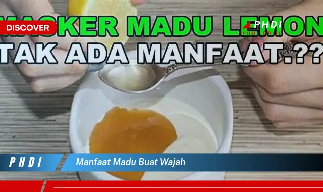 manfaat madu buat wajah