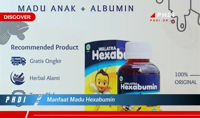 manfaat madu hexabumin