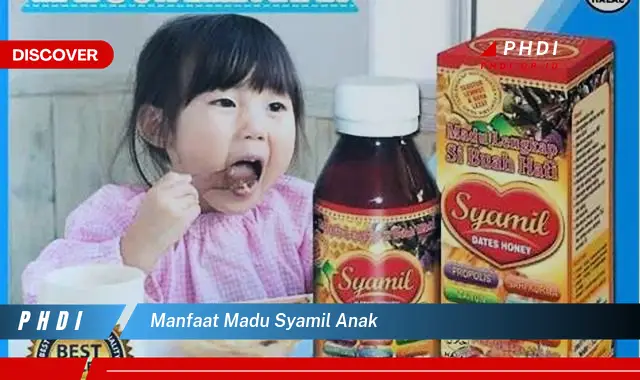 manfaat madu syamil anak