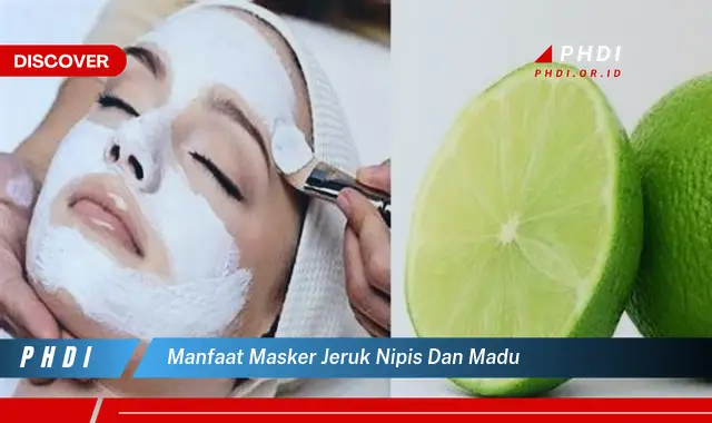 manfaat masker jeruk nipis dan madu