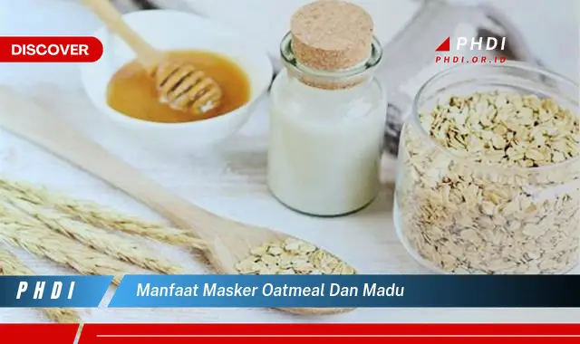 manfaat masker oatmeal dan madu