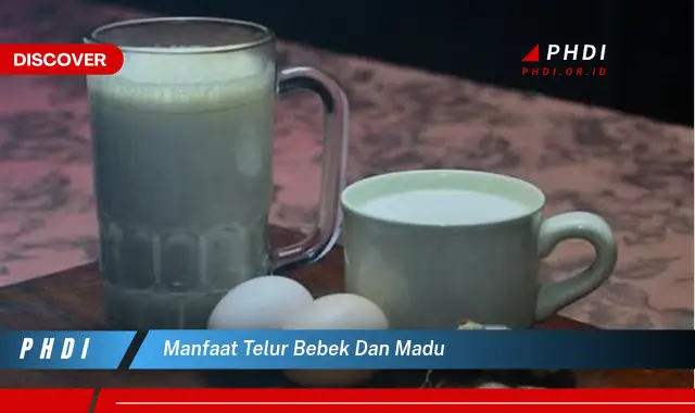 manfaat telur bebek dan madu