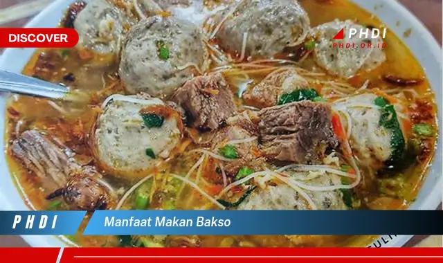 manfaat makan bakso