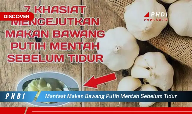 manfaat makan bawang putih mentah sebelum tidur