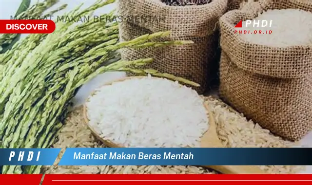 manfaat makan beras mentah