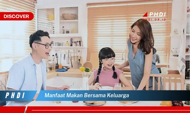 manfaat makan bersama keluarga