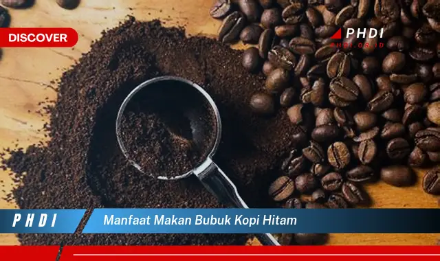 manfaat makan bubuk kopi hitam