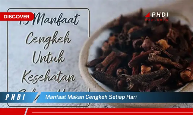 manfaat makan cengkeh setiap hari