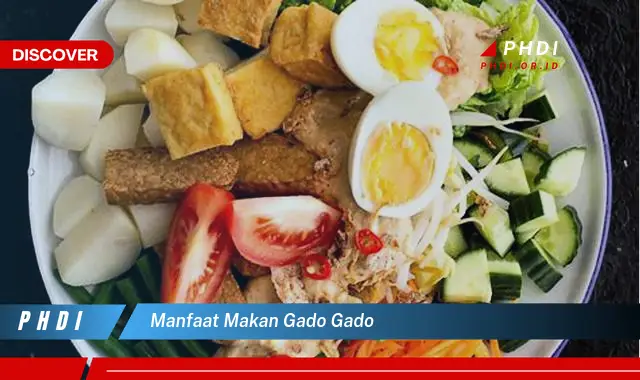 manfaat makan gado gado