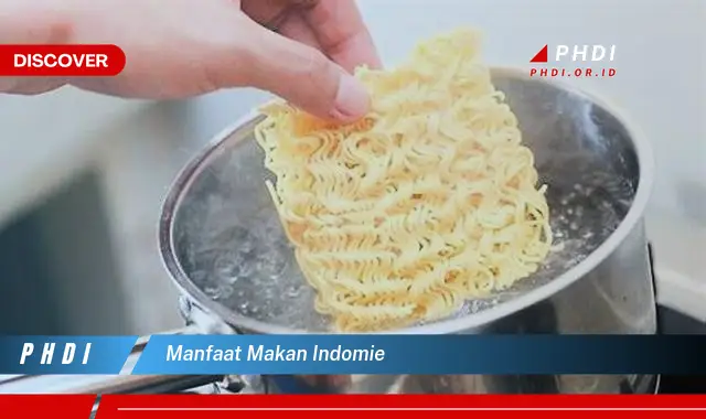 manfaat makan indomie