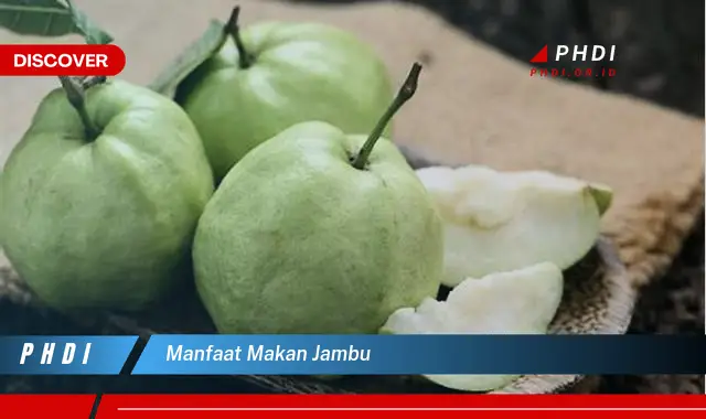 manfaat makan jambu