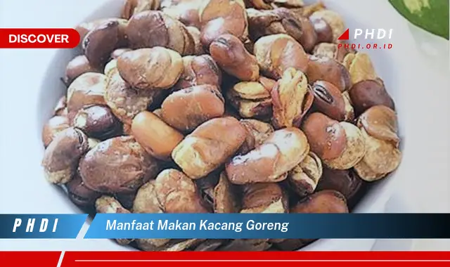 manfaat makan kacang goreng