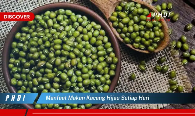 manfaat makan kacang hijau setiap hari