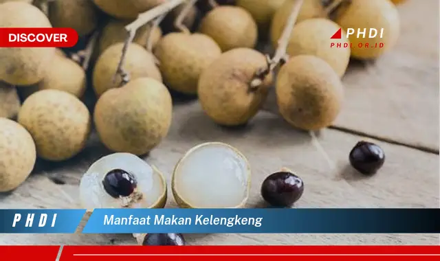 manfaat makan kelengkeng