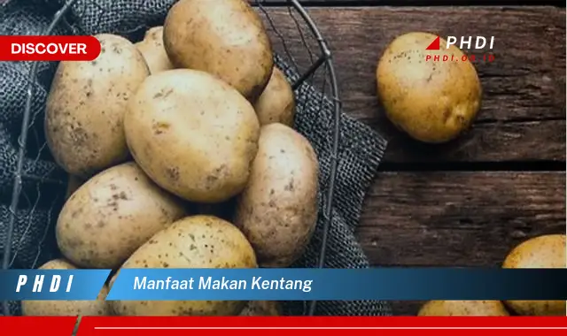 manfaat makan kentang