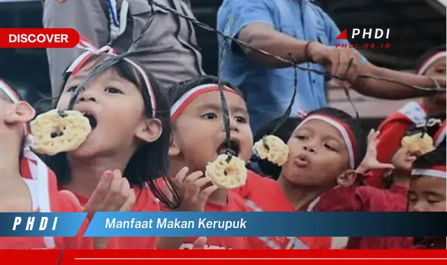 manfaat makan kerupuk