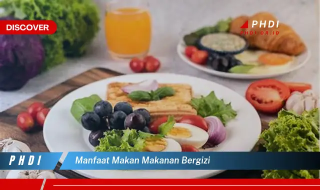 manfaat makan makanan bergizi