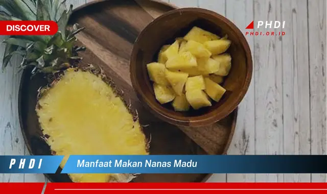 manfaat makan nanas madu