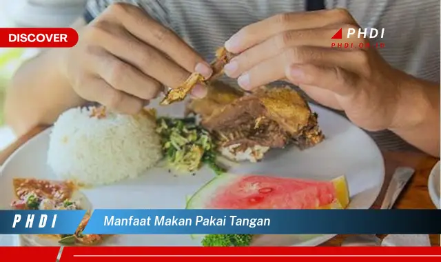 manfaat makan pakai tangan