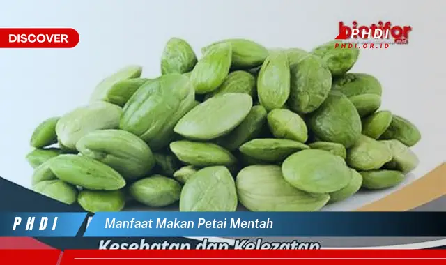 manfaat makan petai mentah