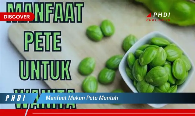 manfaat makan pete mentah