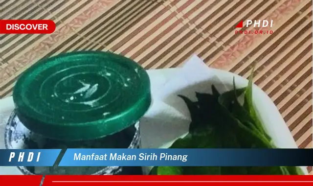 manfaat makan sirih pinang