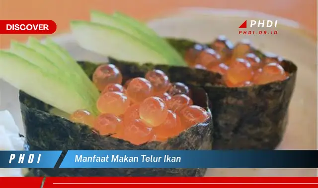 manfaat makan telur ikan