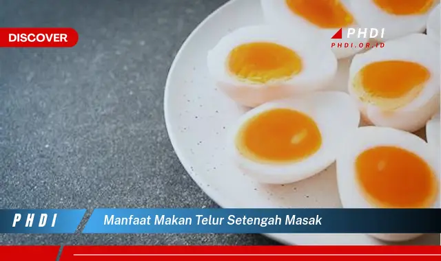 manfaat makan telur setengah masak