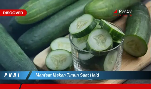 manfaat makan timun saat haid