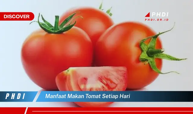 manfaat makan tomat setiap hari