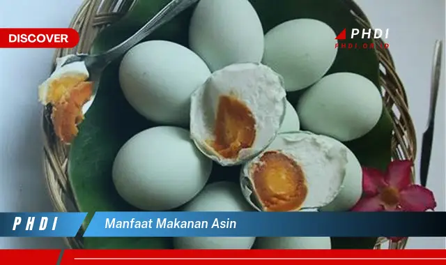 manfaat makanan asin