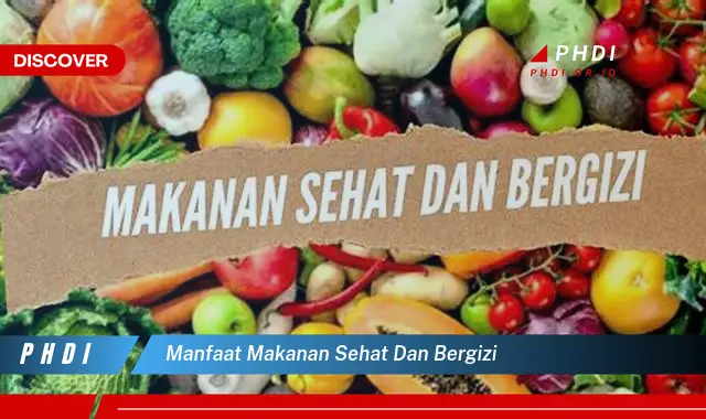 manfaat makanan sehat dan bergizi