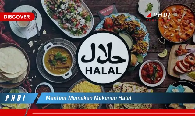 manfaat memakan makanan halal