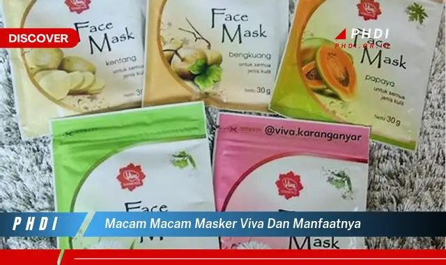 macam macam masker viva dan manfaatnya