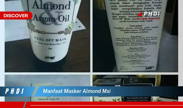 manfaat masker almond msi