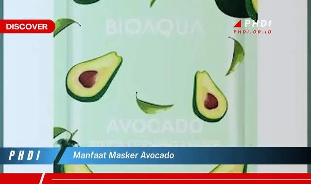 manfaat masker avocado