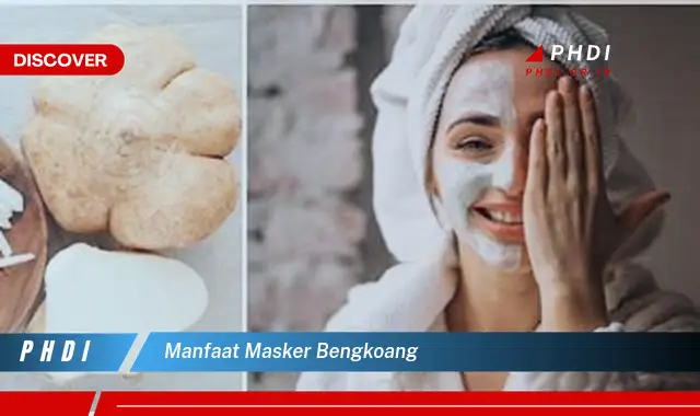 manfaat masker bengkoang