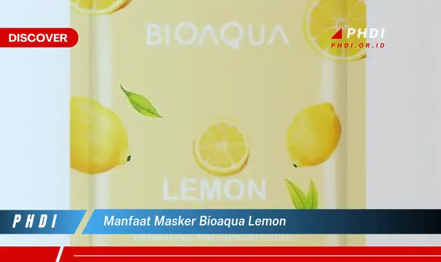 manfaat masker bioaqua lemon