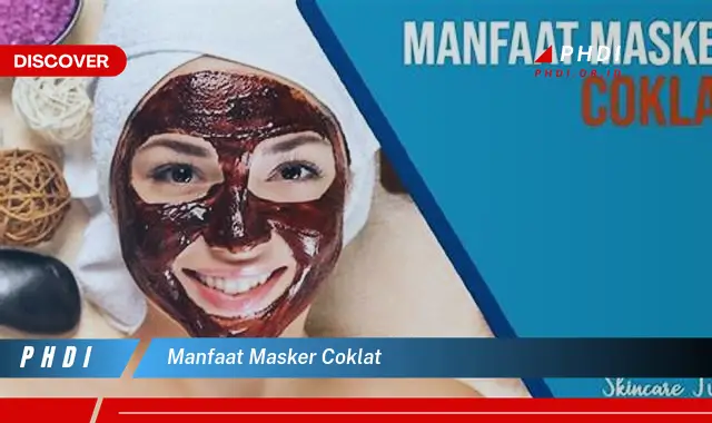 manfaat masker coklat