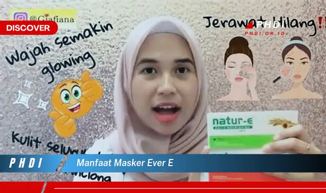 manfaat masker ever e